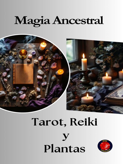 Title details for Magia Ancestral Tarot, Reiki y Plantas by Alina Rubi - Available